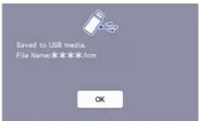 Saved to USB media. File Name:***.*fcm OK