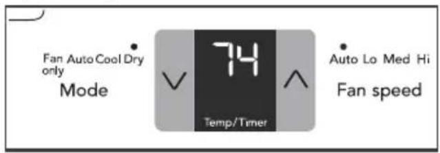 Fan Auto Cool Dry only Mode 74 Temp/Timer Auto Lo Med Hi Fan speed