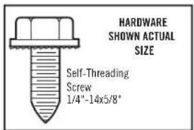 HARDWARE SHOWN ACTUAL SIZE Self-Threading Screw 1/4"-14x5/8"