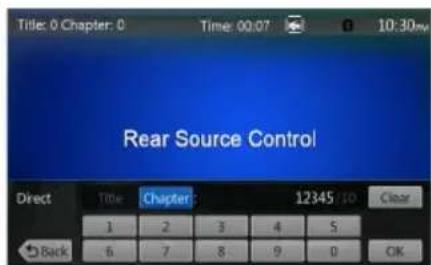 Title: 0 Chapter: 0 Time: 00:07 10:30pm Rear Source Control Direct Title Chapter 12345/10 Clear 1 2 3 4 5 Back 6 7 8 9 D OK