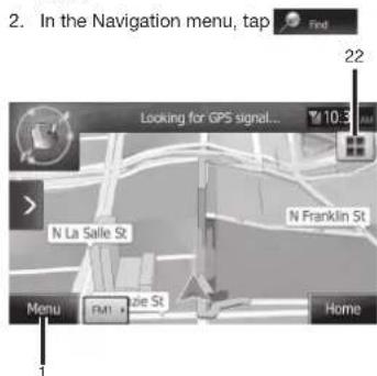 2. In the Navigation menu, tap Find 22 Looking for GPS signal... 10:3 N La Salle St N Franklin St Menu PM1 + 4zie St Home