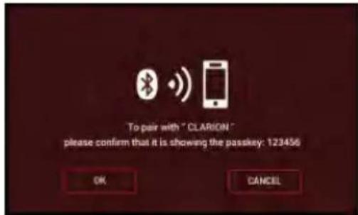 To pair with " CLARION" please confirm that it is showing the passkey: 123456 OK CANCEL
