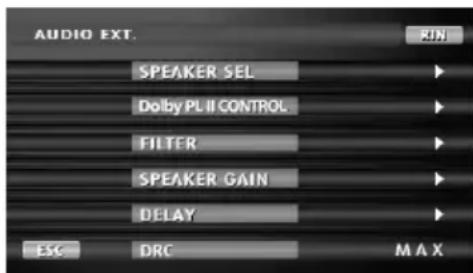 AUDIO EXT. SPEAKER SEL Dolby PL II CONTROL FILTER SPEAKER GAIN DELAY ESC DRC MAX