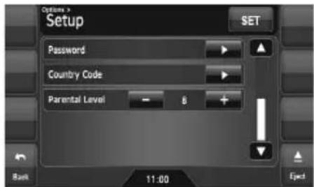 Options > Setup Password Country Code Parental Level SET 11:00 Back Eject
