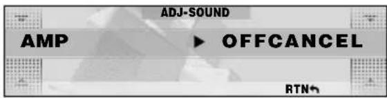 ADJ-SOUND AMP ▶ OFFCANCEL RTN