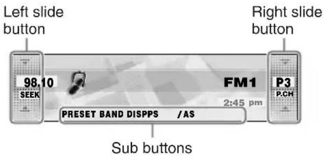 Left slide button 98.10 SEEK FM1 2:45 pm P3 PCH Right slide button PRESET BAND DISPPS /AS Sub buttons