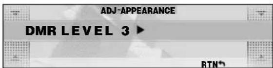 ADJ-APPEARANCE DMR LEVEL 3 ► RTN↑