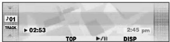 J01 TRACK. ▶ 02:53 2:45 pm TOP ▶/II DISP