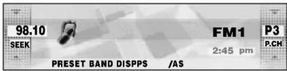 98.10 SEEK PRESET BAND DISPPS /AS FM1 P3 2:45 pm P.CH