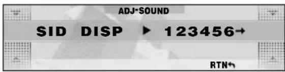 ADJ-SOUND SID DISP ▶ 123456→ RTN→