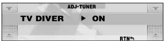 ADJ-TUNER TV DIVER ▶ ON RTN