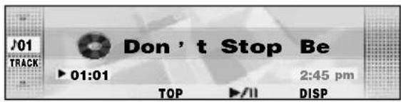 J01 TRACK Don't Stop Be ▶ 01:01 2:45 pm TOP ▶/II DISP