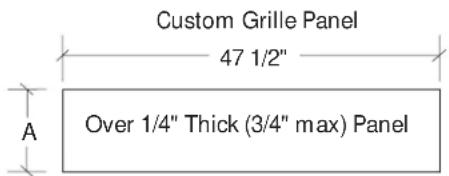 Custom Grille Panel 47 1/2" Over 1/4" Thick (3/4" max) Panel A
