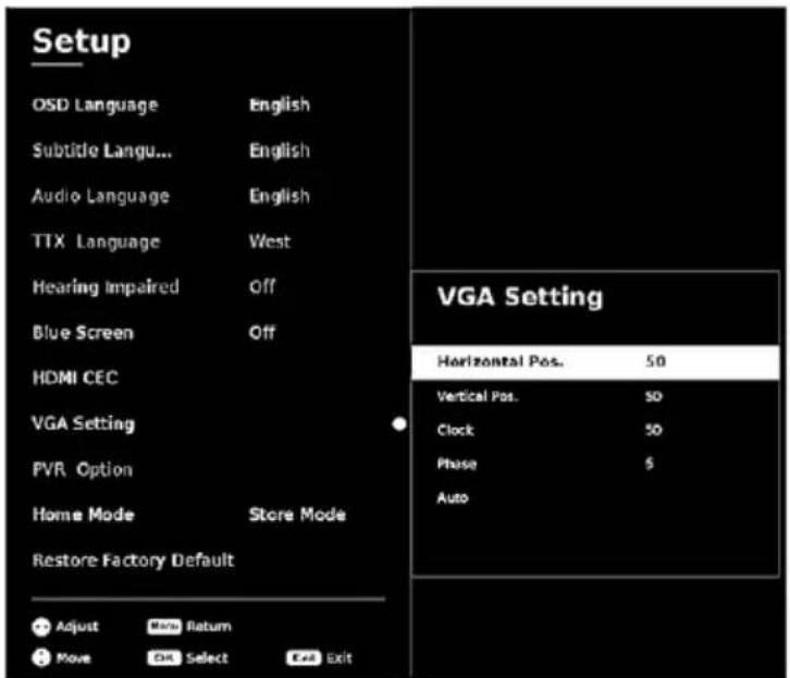 Setup OSD Language English Subtitle Langu... English Audio Language English TTX Language West Hearing Impaired Off Blue Screen Off HDMI CEC VGA Setting PVR Option Home Mode Store Mode Restore Factory Default Adjust Mate Return Move Exit Select Cast Exit VGA Setting Horizontal Pos. 50 Vertical Pos. 5…