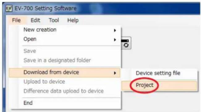 EV-700 Setting Software File Edit Tool Help New creation Open Save Save in a designated folder Download from device Upload to device Difference data upload to device End Device setting file Project