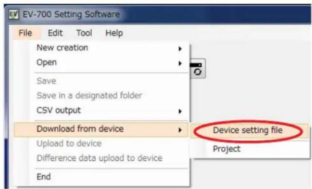EV-700 Setting Software File Edit Tool Help New creation Open Save Save in a designated folder CSV output Download from device Device setting file Upload to device Difference data upload to device End Project