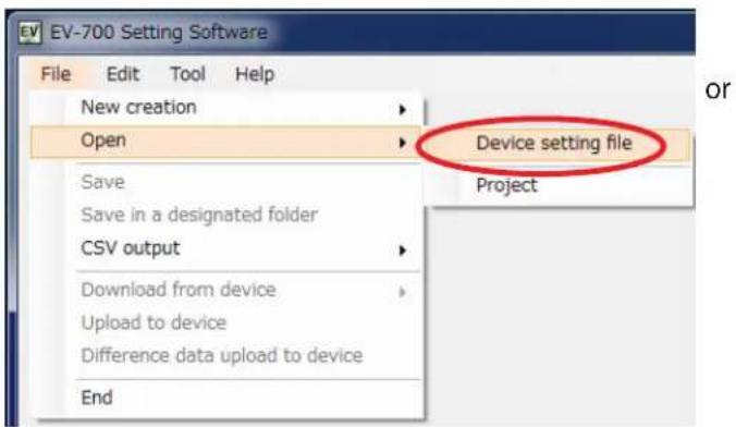 EV-700 Setting Software File Edit Tool Help New creation Open Save Save in a designated folder CSV output Download from device Upload to device Difference data upload to device End Device setting file Project