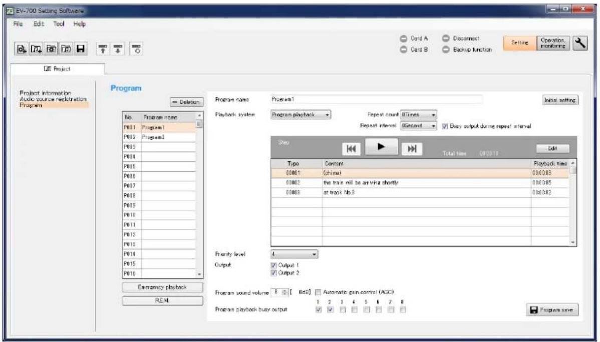 EV-700 Setting Software File Edit Tool Help Card A Disconnect Card B Backup function Setting Operation Project Project Information Audio source registration Program Program name Program1 No Program name P001 Program1 P002 Program1 P003 P004 P005 P006 P007 P008 P009 P010 P011 P012 P013 P014 P015 P016 Emergency playback RE.M. Program name Program1 Playback system Program playback Repeat count NTimes Repeat interval Second Busy output during repeat interval Step Type Content Playback time 00061 (ohine) 000063 00062 the train will be arriving shortly 000065 00063 at track No 3 000062 Priority level 4 Output Output 1 Output 2 Program sound volume 8 [ Edit] Automatic gain control (AGO) 1 2 3 4 5 6 7 8 Program playback busy output ✓ ✓ ✓ ✓ ✓ ✓ ✓ ✓ ✓ ✓ ✓ ✓ ✓ ✓ ✓ ✓ ✓ ✓ ✓ ✓ ✓ ✓ ✓ ✓ ✓ ✓ ✓ ✓ ✓ ✓ ✓ ✓ ✓ ✓ ✓ ✓ ✓ ✓ ✓ ✓ ✓ ✓ ✓ ✓ ✓ ✓ ✓ ✓ ✓ ✓ ✓ ✓ ✓ ✓ ✓ ✓ ✓ ✓ ✓ ✓ ✓ ✓ ✓ ✓ ✓ ✓ ✓ ✓ ✓ ✓ ✓ ✓ ✓ ✓ ✓ ✓ ✓ ✓ ✓ ✓ ✓ ✓ ✓ ✓ ✓ ✓ ✓ ✓ ✓ ✓ ✓ ✓ ✓ ✓ ✓ ✓ ✓ ✓ ✓ ✓✓✓✓✓✓✓✓✓✓✓✓✓✓✓✓✓✓✓✓✓✓✓✓✓✓✓✓✓✓✓✓✓✓✓✓✓✓✓✓✓✓✓✓✓✓✓✓✓✓✓✓✓✓✓✓✓✓✓✓✓✓✓✓✓✓✓✓✓✓✓✓✓✓✓✓✓✓✓✓✓✓✓✓✓✓✓✓✓✓✓✓✓✓✓✓✓✓✓✓✓√✓✓✓✓✓✓✓✓✓✓✓✓✓✓✓✓✓✓✓✓✓✓✓✓✓✓✓✓✓✓✓✓✓✓✓✓✓✓✓✓✓✓✓✓✓✓✓✓✓✓✓✓✓✓✓✓✓✓✓✓✓✓✓✓✓✓✓✓✓✓✓✓✓✓✓✓✓✓✓✓✓✓✓✓✓✓✓✓✓✓✓✓✓✓✓✓✓✓✓