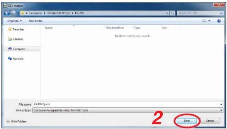 Civ output Computer > OS Win7 84 IP (CJ) > EV-700 Organize > New folder Favorites Libraries Computer Network Name Date modified Type Size No items match your search. File name: E070dcfg.ccv Save as type: CIV (common separated value) format (*.cvi) 2 Save Cancel Hide Folders
