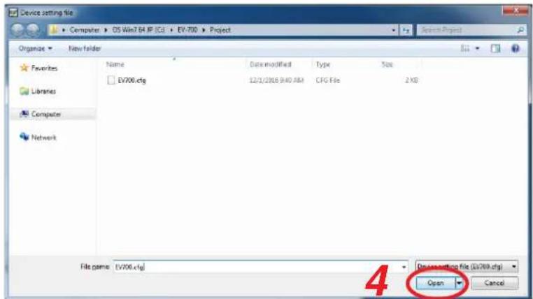 Device setting file Computer OS Win7 64 IP (C\$) EV-700 Project Organize New folder Favorites Libraries Computer Network Name Date modified Type Size EV700.cfg 12/1/2018 9:40 AM CFG File 2 KB File name: EV700.cfg Open Cancel