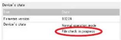 Device's state Date State Firmware version 01234 Device's state Normal operation mode File check in progress