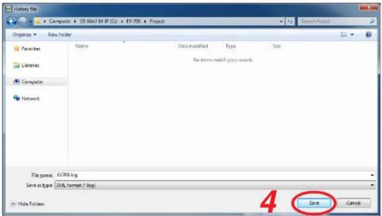 History file Computer > OS Win7 64 IP (CG) > EV-700 > Project Organize > New folder Favorites Libraries Computers Network Name Data modified Type Size No items match your search. File name: E:\700.log Save as type: XML format (*.log) Hide Folders 4 Save Cancel