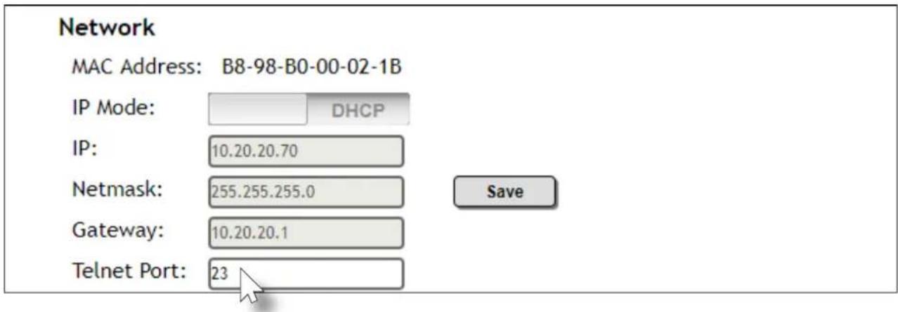 Network MAC Address: B8-98-B0-00-02-1B IP Mode: DHCP IP: 10.20.20.70 Netmask: 255.255.255.0 Gateway: 10.20.20.1 Telnet Port: 23 Save