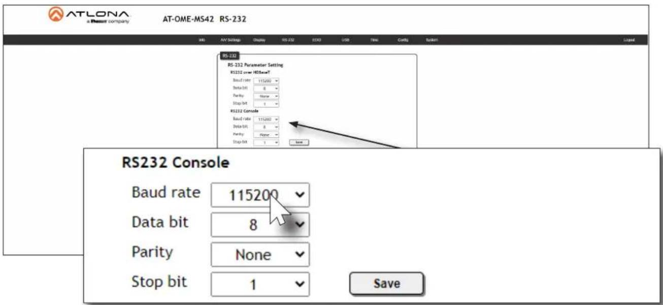 ATLONA a Treasur company AT-OME-MS42 RS-232 RS-232 RS-232 Parameter Setting RS232 over HDSameT Baud rate 115200 Data bit 6 Parity None Stop bit 1 RS232 Console Baud rate 115200 Data bit 8 Parity None Stop bit 1 Save RS232 Console Baud rate 115200 Data bit 8 Parity None Stop bit 1 Save Data bit 8 Parity None Stop bit 1 Save Data bit 8 Parity None Stop bit 1 Save Data bit 8 Parity None Stop bit 1 Save