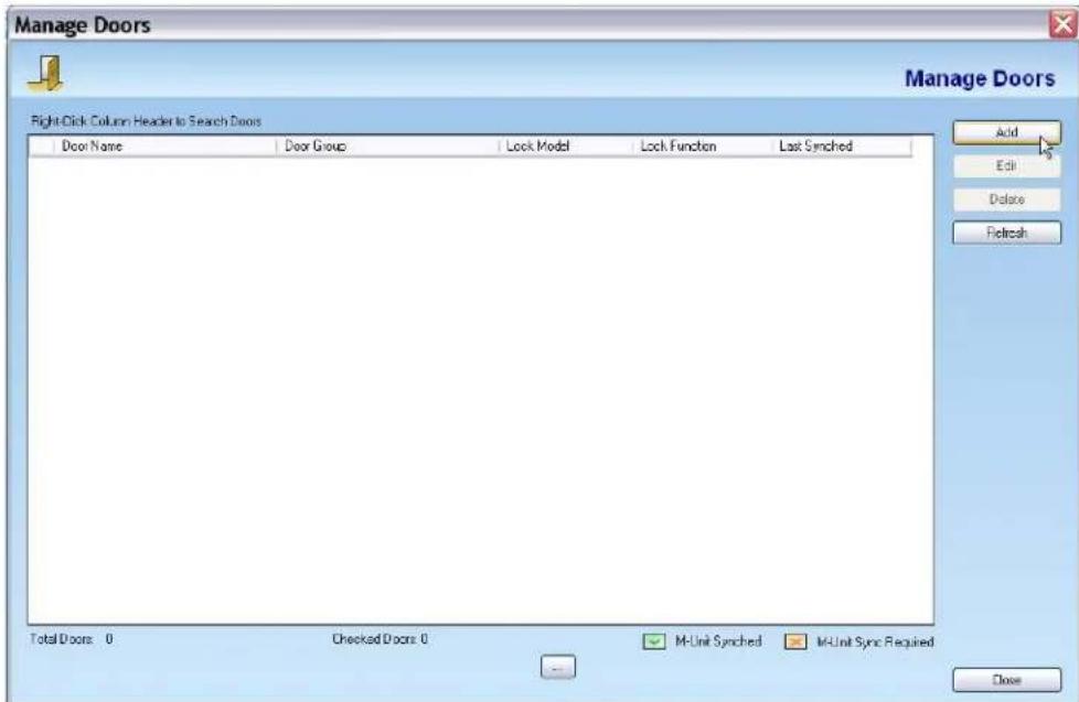 Manage Doors Right-Click Column Header to Search Doors Door Name Door Group Lock Model Lock Function Last Synched Add Edit Delete Refresh Total Doors 0 Checked Doors 0 M-Unit Synched M-Unit Sync Required Close