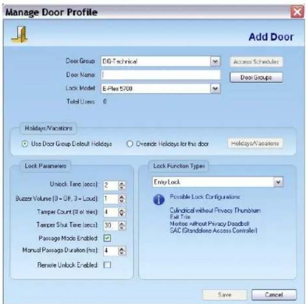 Manage Door Profile Add Door Door Group: DG Technical Door Name: Lock Model: E-Flex 5700 Total Users: 0 Access Schedules Door Groups Holdages/Vacations Use Door Group Default Holidays Override Holidays for the door Holidays/Vacations Lock Parameters Unlock Time (secs): 2 Buzzer Volume (0 - UF, 3 - Loud): 1 Tamper Count (lt of tries): 4 Tamper Shut Time (secs): 30 Passage Mode Enabled: ✓ Manual Passage Duration (hrs): 4 Remote Unlock Enabled: Lock Function Types Entry Lock Possible Lock Configurations Cylindrical without Privacy Thumbturn Exit Trim Motize without Privacy Deadbell SAC (Standalone Access Controller) Save Cancel
