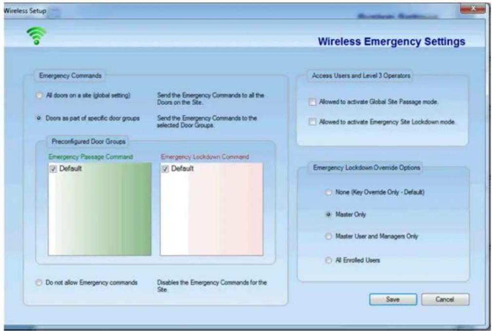 Wireless Setup Wireless Emergency Settings Emergency Commands All doors on a site (global setting) Send the Emergency Commands to all the Doors on the Site. Doors as part of specific door groups Send the Emergency Commands to the selected Door Groups. Preconfigured Door Groups Emergency Passage Command Default Do not allow Emergency commands Disables the Emergency Commands for the Site. Emergency Lockdown Command Default Access Users and Level 3 Operators Allowed to activate Global Site Passage mode. Allowed to activate Emergency Site Lockdown mode. Emergency Lockdown Override Options None (Key Override Only - Default) Master Only Master User and Managers Only All Enrolled Users Save Cancel