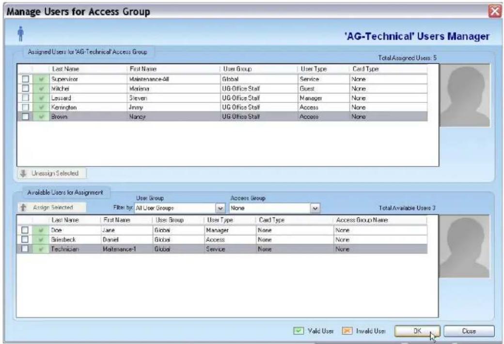 Manage Users for Access Group 'AG-Technical' Users Manager Assigned Users for 'AG-Technical' Access Group Total Assigned Users: 5 Last Name First Name User Group User Type Card Type Supervisor Maintenance-All Global Service None Mitchell Mariana UG Office Staff Guest None Lessard Steven UG Office Staff Manager None Kerrington Jimmy UG Office Staff Access None Brown Nancy UG Office Staff Access None Unassign Selected Available Users for Assignment User Group Access Group Assign Selected Filter by All User Groupe None Total Available Users 3 Last Name First Name User Group User Type Card Type Access Group Name Doe Jane Global Manager None None Brisbeck Daniel Global Access None None Technician Maintenance-1 Global Service None None Valid User Invalid User OK Close