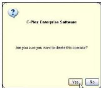 E-Plex Enterprise Software Are you sure you want to delete this operator? Yes No