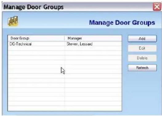 Manage Door Groups Manage Door Groups Door Group Manager DG-Technical Steven, Lessard Add Edit Delete Refresh