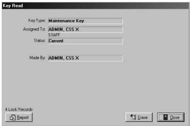 Key Read Key Type: Maintenance Key Assigned To: ADMIN, CSS X STAFF Status: Current Made By: ADMIN, CSS X 4 Lock Records Report Erase Close