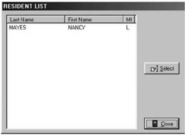 RESIDENT LIST Last Name First Name MI MAYES NANCY L Select Close