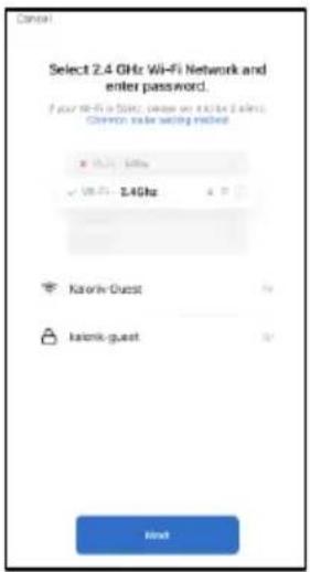 Cancel Select 2.4 GHz Wi-Fi Network and enter password. If your Wi-Fi is lost, please use a link to a login. Common link setting matched + 1MHz 50Hz ✓ Wi-Fi 2.4GHz 4.7 Kaerik Guest Kaerik guest Next