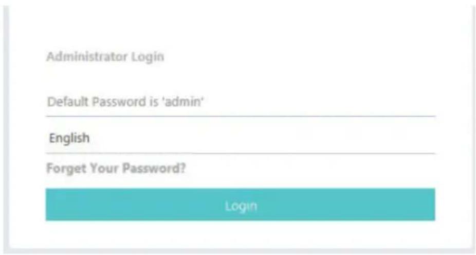 Administrator Login Default Password is 'admin' English Forget Your Password? Login