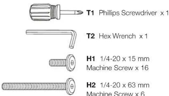 T1 Phillips Screwdriver x 1 T2 Hex Wrench x 1 H1 1/4-20 x 15 mm Machine Screw x 16 H2 1/4-20 x 63 mm Machine Screw x 6