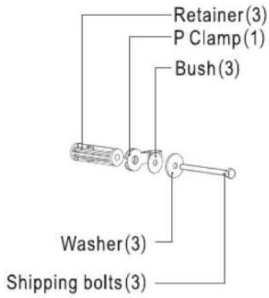 Retainer(3) P Clamp(1) Bush(3) Washer(3) Shipping bolts(3)