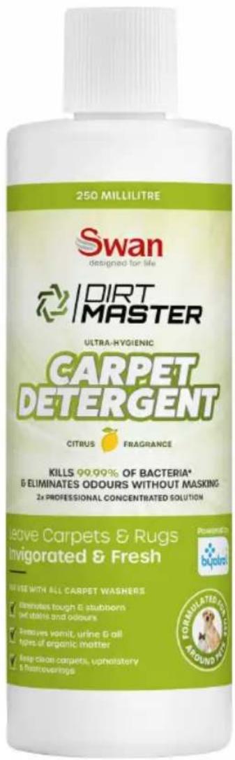 250 MILLILITRE Swan designed for life DIRT MASTER ULTRA-HYGIENIC CARPET DETERGENT CITRUS FRAGRANCE KILLS 99.99% OF BACTERIA* & ELIMINATES ODOURS WITHOUT MASKING 2+ PROFESSIONAL CONCENTRATED SOLUTION Leave Carpets & Rugs Invigorated & Fresh BEET USE WITH ALL CARPET WASHERS Attenuates tough & stubborn…