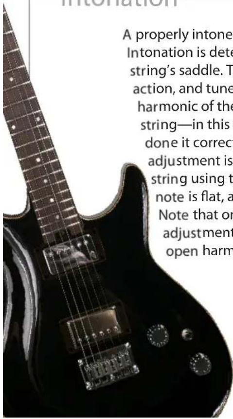A properly intone Intonation is dete string's saddle. T action, and tune harmonic of the string—in this done it correct adjustment is string using t note is flat, a Note that on adjustment open harm