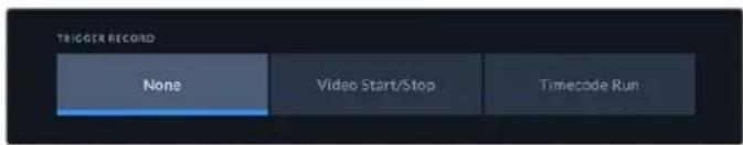 TRIGGER RECORD None Video Start/Stop Timecode Run