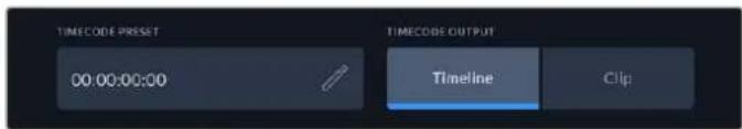 TIMECODE PRESET 00:00:00:00 TIMECODE OUTPUT Timeline Clip