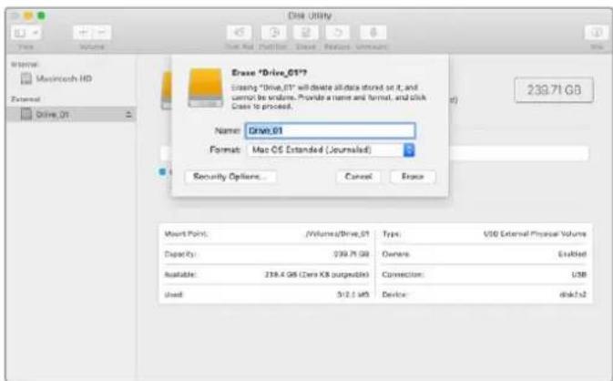 Disk Utility Name: Drive_01 Format: Mac OS Extended (Journals) Security Options... Cancel Excess Mount Point: Volumes/Drive_01 Type: USB External Physical Volume Capacity: 239.71 GB Owners: Enabled Available: 239.4 GB (Core KB pgurquidin) Connection: USB Used: 5/2.1 m3 Device: disk/s2 Erase *Drive_01* Exaling "Drive_01" will delete all data stored on it, and cannot be available. Provide a name and format, and click Cras to proceed. 239.71 GB