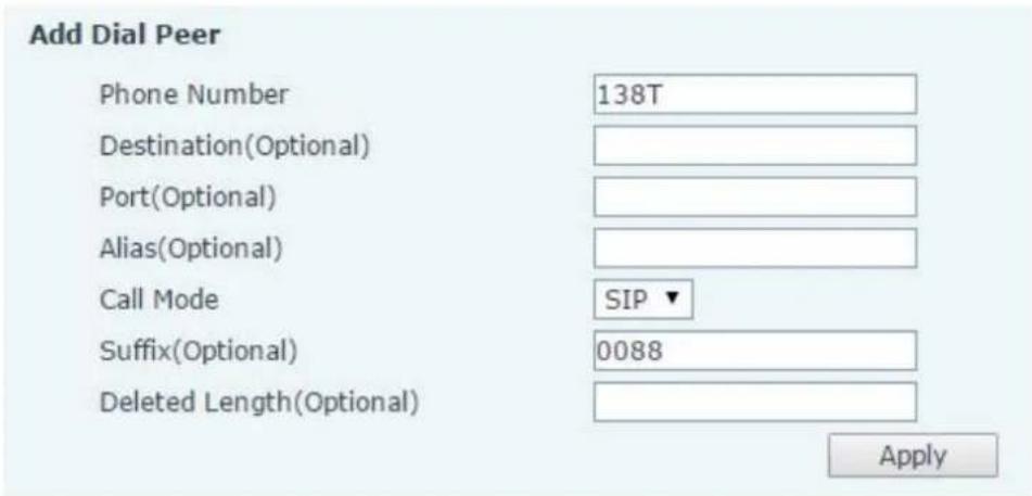 Add Dial Peer Phone Number 138T Destination(Optional) Port(Optional) Alias(Optional) Call Mode SIP ▼ Suffix(Optional) 0088 Deleted Length(Optional) Apply