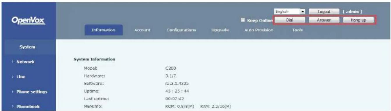 OpenVox Information Account Configurations Upgrade Auto Provision Tools English Logout (admin) Keep Online Dial Answer Hang-up System Network System Information Model: C200 Hardware: 3.1/7 Software: r2.3.1.4325 Uptime: 45 : 25 : 44 Last uptime: 00:07:42 MEMInfo: ROM: 0.8/8(M) RAM: 2.2/16(M)