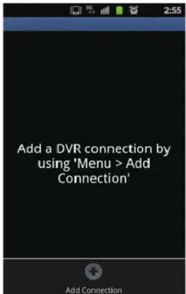Add a DVR connection by using 'Menu > Add Connection' Add Connection