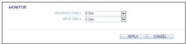 MONITOR SEQUENCE DWELL 5 Sac SPOT DWELL 5 Sac APPLY CANCEL