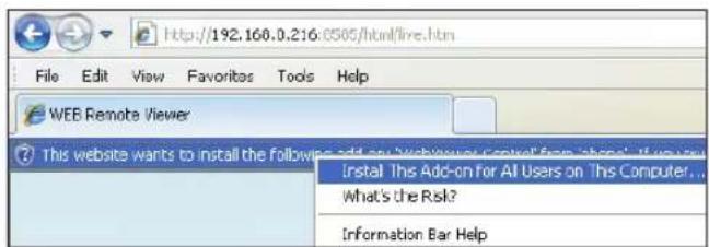 Http://192.168.0.216:0505/html/live.htm File Edit View Favorites Tools Help WEE Remote Viewer This website wants to install the following add-on "webuser capital" from "chess", if you buy Install This Add-on for All Users on This Computer... What's the Risk? Information Bar Help